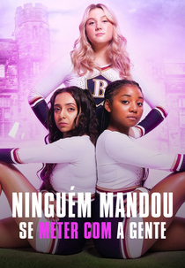 Ninguém Mandou Se Meter com a Gente (1ª Temporada) (Rebel Cheer Squad - A Get Even Series (Season 1))