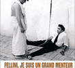 Fellini: Eu Sou Um Grande Mentiroso