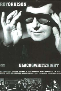 Roy Orbison and Friends: A Black and White Night - Poster / Capa / Cartaz - Oficial 1