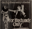 For Husbands Only
