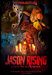 Jason Rising: A Friday the 13th Fan Film (Jason Rising: A Friday the 13th Fan Film)