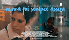 Nunca foi sempre assim - Curta-metragem, 2016