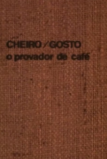Cheiro/gosto: o provador de café - Poster / Capa / Cartaz - Oficial 1