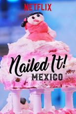 Mandou Bem - México (1ª Temporada) (Nailed It! Mexico (Season 1))