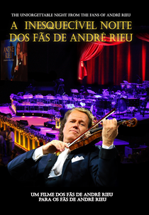 A Inesquecível Noite dos Fãs de André Rieu (A Inesquecível Noite dos Fãs de André Rieu)