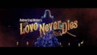 Trailer: Love Never Dies Trailer [HD]