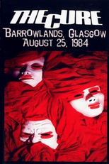 The Cure - Live at Barrowlands (The Cure - Live at Barrowlands)