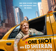 ONE SHOT com Ed Sheeran