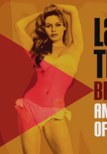 Brigitte Bardot e a Mitologia do Símbolo Sexual  (Large than Life: Brigitte Bardot and the Mythology of Sex Symbol)