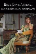 Roma, Napoli, Venezia… in un crescendo rossiniano (Roma, Napoli, Venezia… in un crescendo rossiniano)
