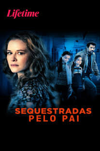  de Filme Sequestradas pelo Pai (2022)