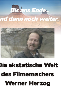 O Mundo Contemplativo de Herzog (Bis ans Ende... und dann noch weiter. Die ekstatische Welt des Filmemachers Werner Herzog)