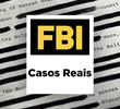 FBI: Casos Reais