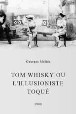 Tom Whisky ou L'illusioniste Toqué (Tom Whisky ou L'illusioniste Toqué)
