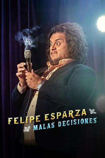 Poster de Franquia Felipe Esparza: Bad Decisions (2020)