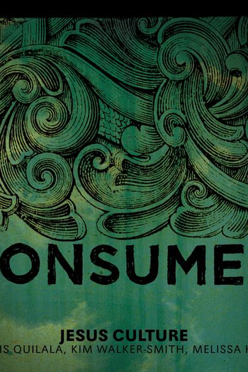 Poster de Filme Jesus Culture - Consumed (2009)
