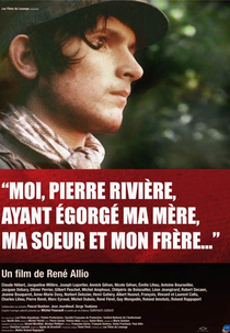 Eu, Pierre Rivière, que Degolei Minha Mãe, Minha Irmã e Meu Irmão... (Moi, Pierre Rivière, Ayant Égorgé ma Mère, ma Soeur et Mon Frère...)