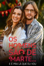 Os Homens São de Marte e É Para Lá Que Eu Vou... : A Série (3ª Temporada) (Os Homens São de Marte e É Para Lá Que Eu Vou... : A Série (3ª Temporada))