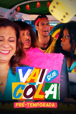 Vai Que Cola - Pré-Temporada (Vai Que Cola - Pré-Temporada)