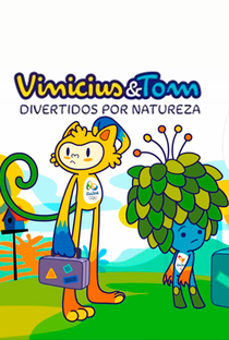 Vinícius e Tom: Divertidos por Natureza - Poster / Capa / Cartaz - Oficial 1