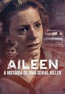 Aileen: A História de uma Serial Killer