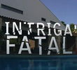 Intriga Fatal
