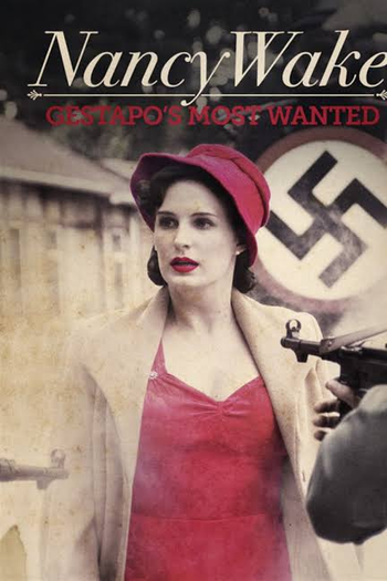 Poster de Filme Nancy Wake: Gestapo's Most Wanted (2014)