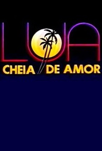 Lua Cheia de Amor - Poster / Capa / Cartaz - Oficial 4