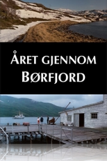 A Year Along the Abandoned Road (Året gjennom Børfjord)
