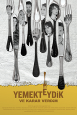 We Were Dining and I Decided (Yemekteydik ve karar verdim)
