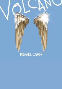 Brooke Candy: Volcano (Brooke Candy: Volcano)