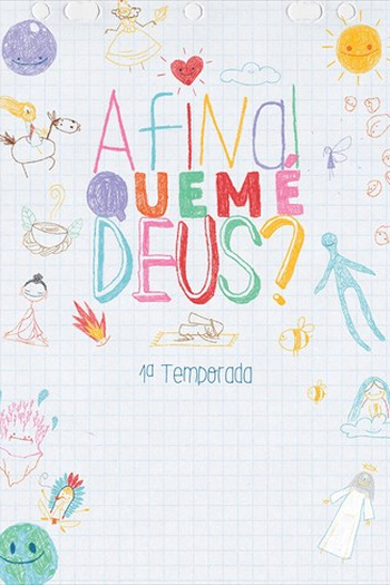 Poster de Série Afinal, Quem é Deus? (1ª Temporada) (2018)