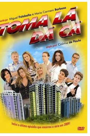  de Série Toma Lá, Dá Cá (3ª Temporada) (2009)