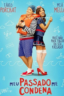 Meu Passado Me Condena (1ª  Temporada) - Poster / Capa / Cartaz - Oficial 1