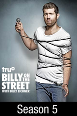 Billy on the Street (5ª Temporada) (Funny or Die's Billy on the Street (Season 5))