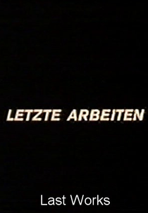 Rainer Werner Fassbinder - Last Works  (Rainer Werner Fassbinder: Letzte Arbeiten)