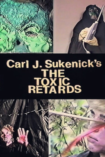 The Toxic Retards - Poster / Capa / Cartaz - Oficial 2