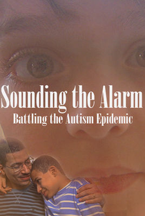 Sounding the Alarm: Battling the Autism Epidemic - Poster / Capa / Cartaz - Oficial 1