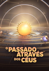 O Passado Através dos Céus (Ancient Skies)