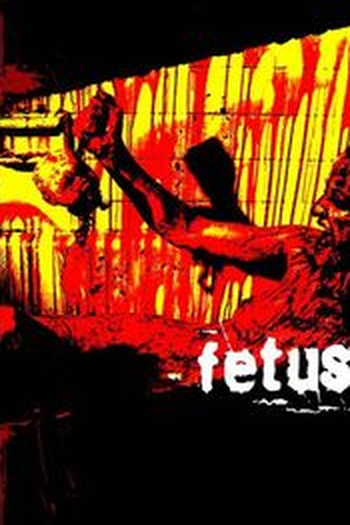 Poster de Filme Fetus (2008)