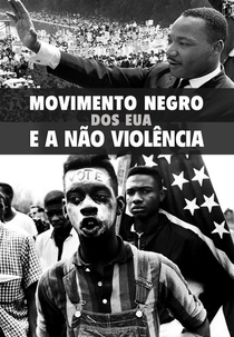Movimento Negro dos EUA e a Não Violência (A History of Non-Violence)