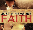 Just a Measure of Faith