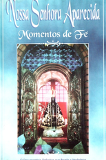 Nossa Senhora da Aparecida - Momentos de Fé (Nossa Senhora da Aparecida: Momentos de Fé)