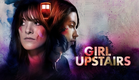 Girl Upstairs Trailer