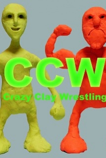 CCW: Crazy Clay Wrestling - Poster / Capa / Cartaz - Oficial 2