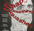 The Shape of Something Squashed