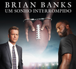 Brian Banks: Um Sonho Interrompido