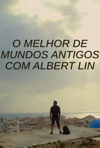 Poster 1 de Série Mundos Antigos com Albert Lin (2021)