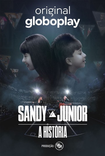 Sandy & Junior: A História - Poster / Capa / Cartaz - Oficial 1