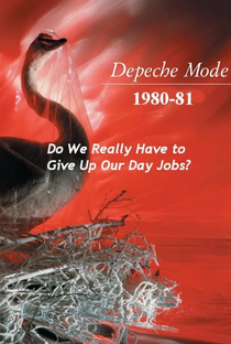 Depeche Mode 1980-81: Do We Really Have to Give Up Our Day Jobs? - Poster / Capa / Cartaz - Oficial 1